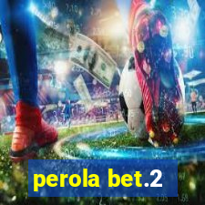 perola bet.2